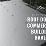 What Type of Roof Does a Commercial Building Have?
