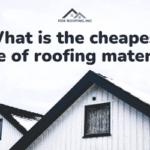 What is the cheapest type of roofing material